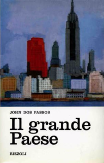 John Dos Passos - Il grande paese (1982)