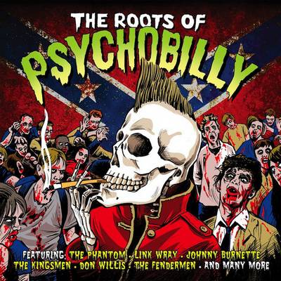 Various Artists - The Roots Of Psychobilly (2012)