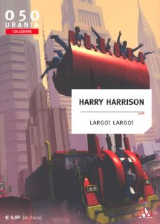 Harry Harrison - Largo! Largo! (2007)