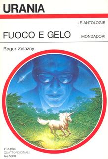 Roger Zelazny - Fuoco e gelo (1993)