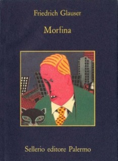 Friedrich Glauser - Morfina (1995)