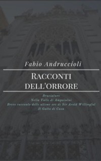 Fabio Andruccioli - Racconti dell'orrore (2017)