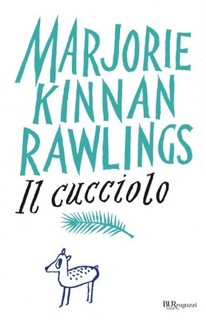 Marjorie Kinnan Rawlings - Il cucciolo (2010)